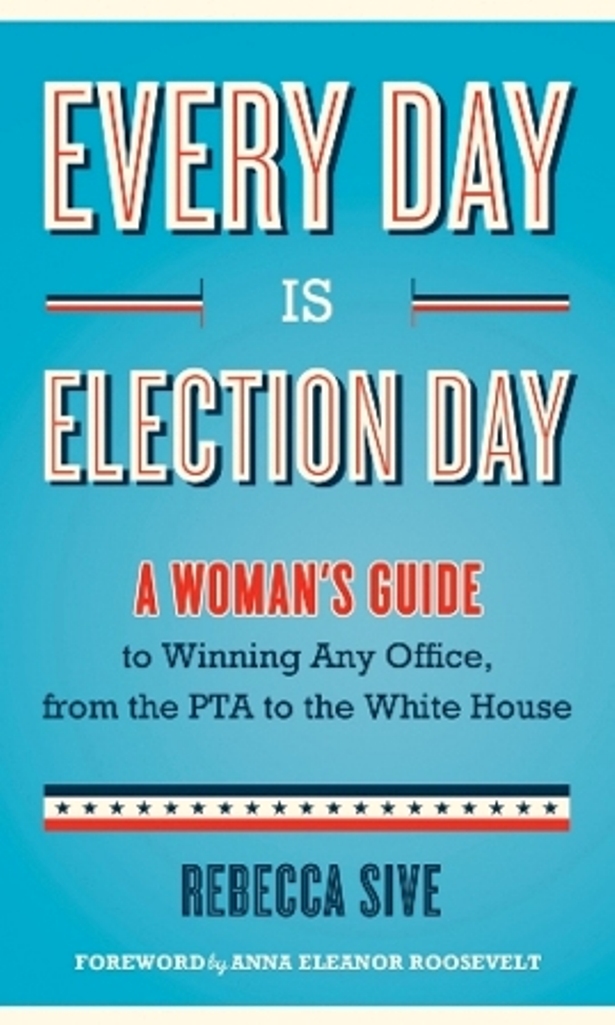 bookcover for Rebecca Sives' Every Day is Election Day